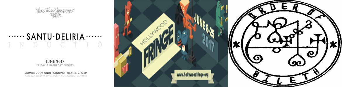 Santu Deliria Hollywood Fringe Fest Order of Bileth